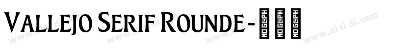 Vallejo Serif Rounde字体转换